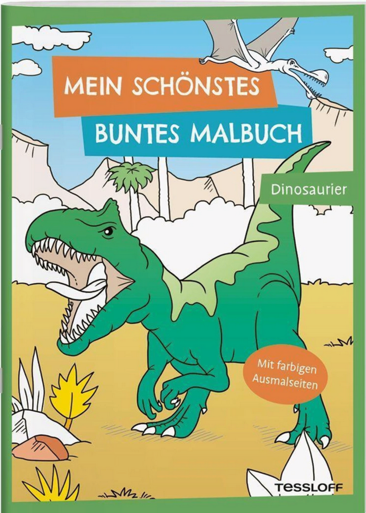 Tessloff 378864516 Mein Schönstes Buntes Malbuch. Dinosaurier