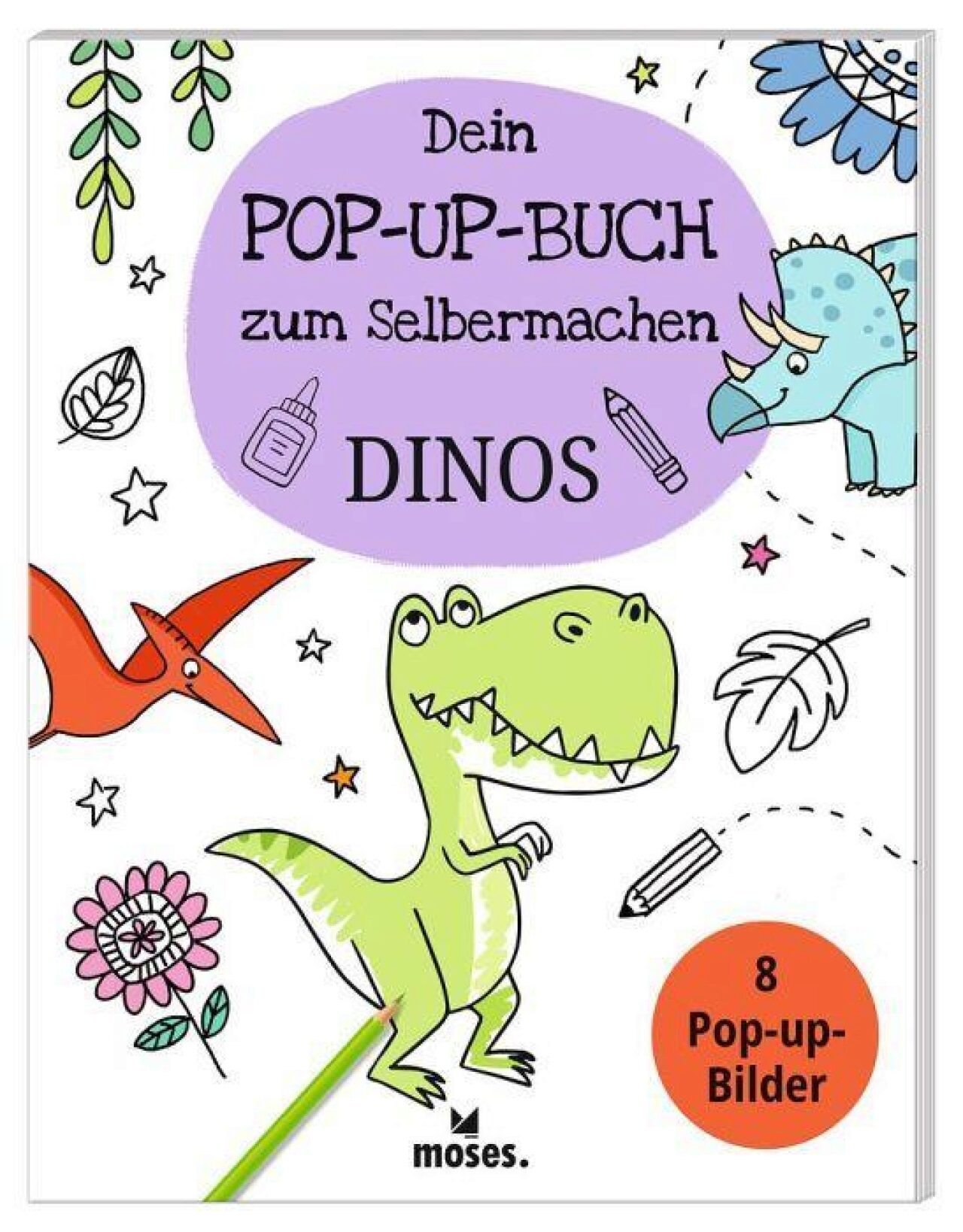 Moses . Verlag 053331 Dein Pop-Up Buch Zum Selbermachen Dinos