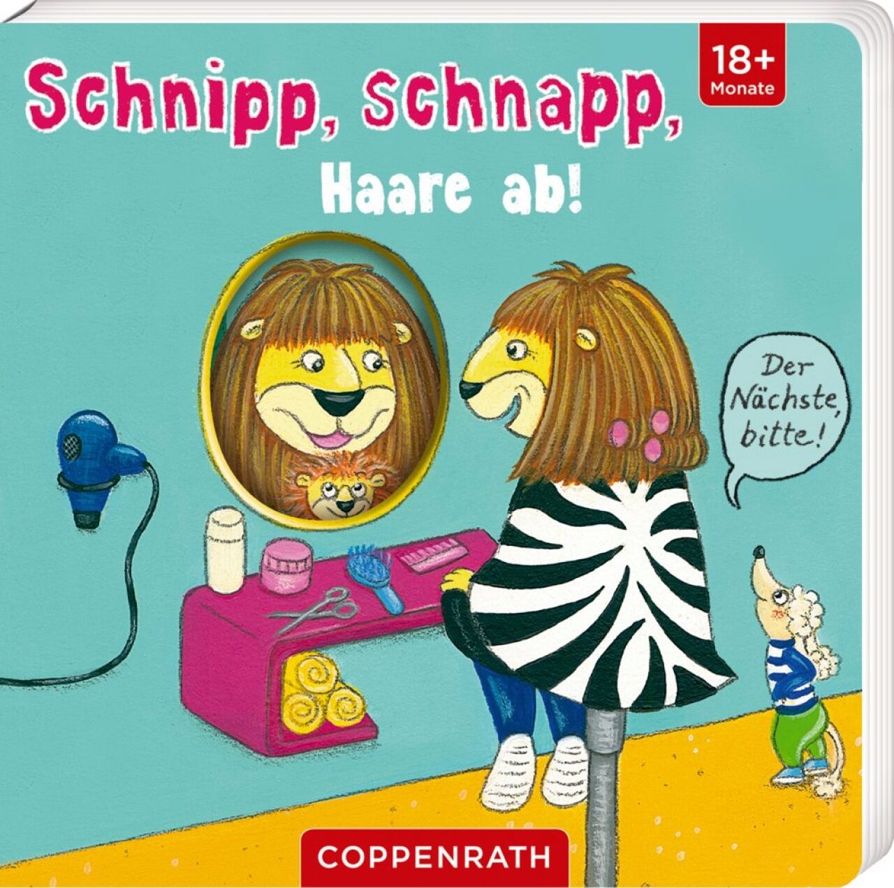 Coppenrath 63795 Schnipp, Schnapp, Haare Ab! - Der Nächste, Bitte!