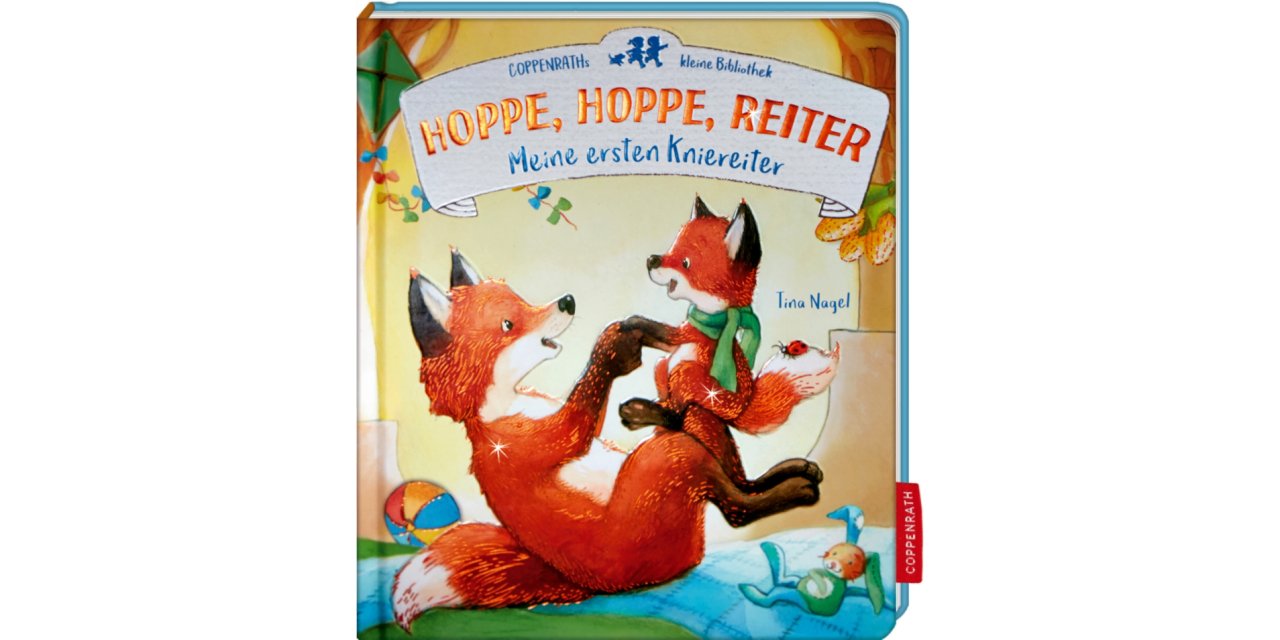 Coppenrath 0062789 Coppenraths Kleine Bibliothek: Hoppe, Hoppe, Reiter - Erste Kniereiter