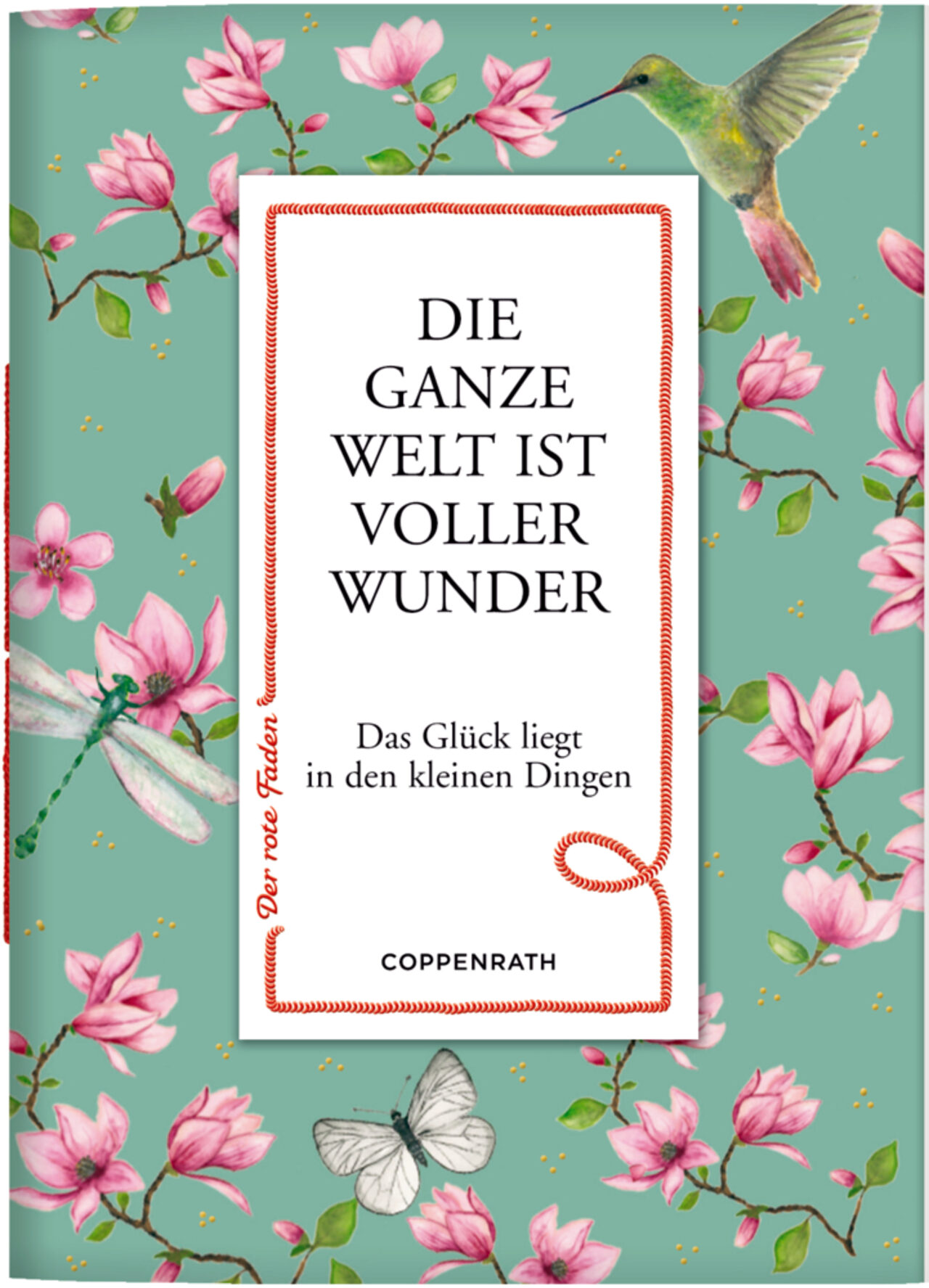 Coppenrath Rote 0066745 Der Faden No. 136: Die Ganze Welt Ist Voller Wunder