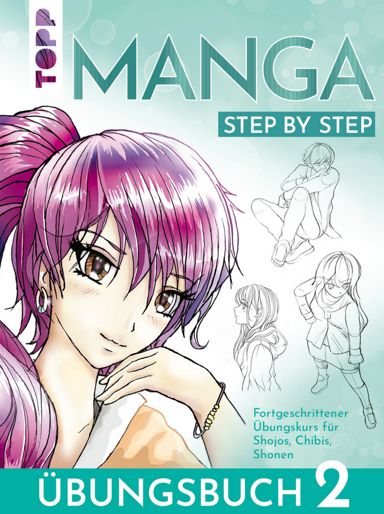 Frechverlag Grau Topp 28051 Manga Step By Step Übungsbuch 2 - Fortgeschrittener Übungskurs Für Shojos, Chibis, Shonen
