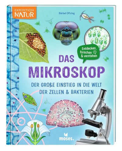 Moses . Verlag 053119 Das Mikroskop - Der Große Einstieg In Die Welt Der Zellen & Bakterien - Bild 7