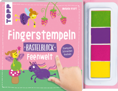 Fingerstempeln. Bastelblock Feenwelt: Stempeln, Schneiden, Basteln. Mit 4 farbigen Stempelkissen (Fingerstempeln Bastelblöcke) - Bild 6