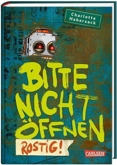 Charlotte Habersack: Bitte nicht öffnen 6: Rostig! - gebunden - Bild 7